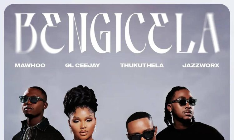 Mawhoo, GL_Ceejay & Thukuthela – Bengicela (feat. Jazzworx)