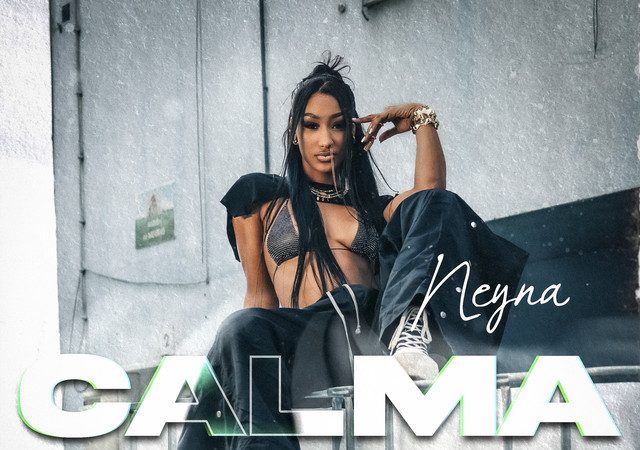 Neyna – Calma