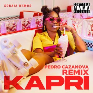 Soraia Ramos – Kapri (Pedro Cazanova Remix)