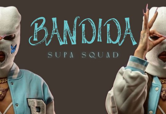 Supa Squad – Bandida