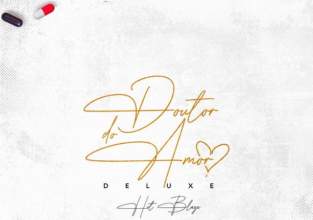 Hot Blaze – Doutor do Amor (Deluxe) [Álbum]