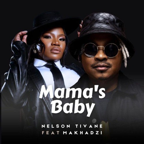 Nelson Tivane – Mama’s Baby (feat. Makhadzi)