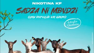 Nikotina KF, Ray Breyka, Skill Monger, Vilma Campos, Naruto, NBA Hiikey – Sadza Ne Mbudzi (Chimoio)