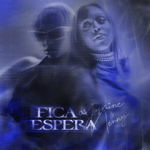 Yasmine & Nenny – Fica À Espera